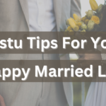 Vastu Tips for Married Life
