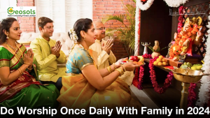 Do Worship Once Daily With Family in 2024