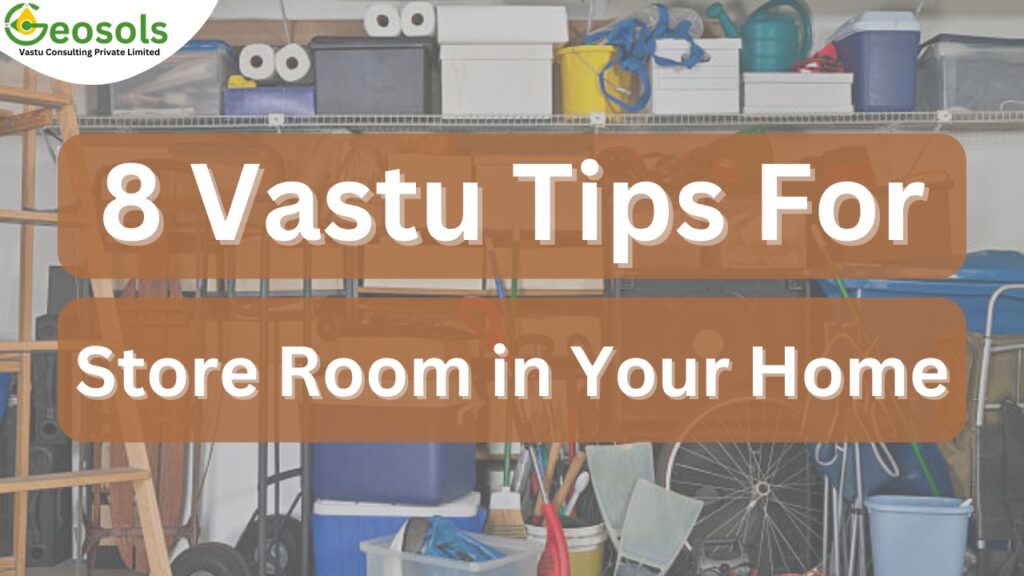 Vastu Tips for Store Room